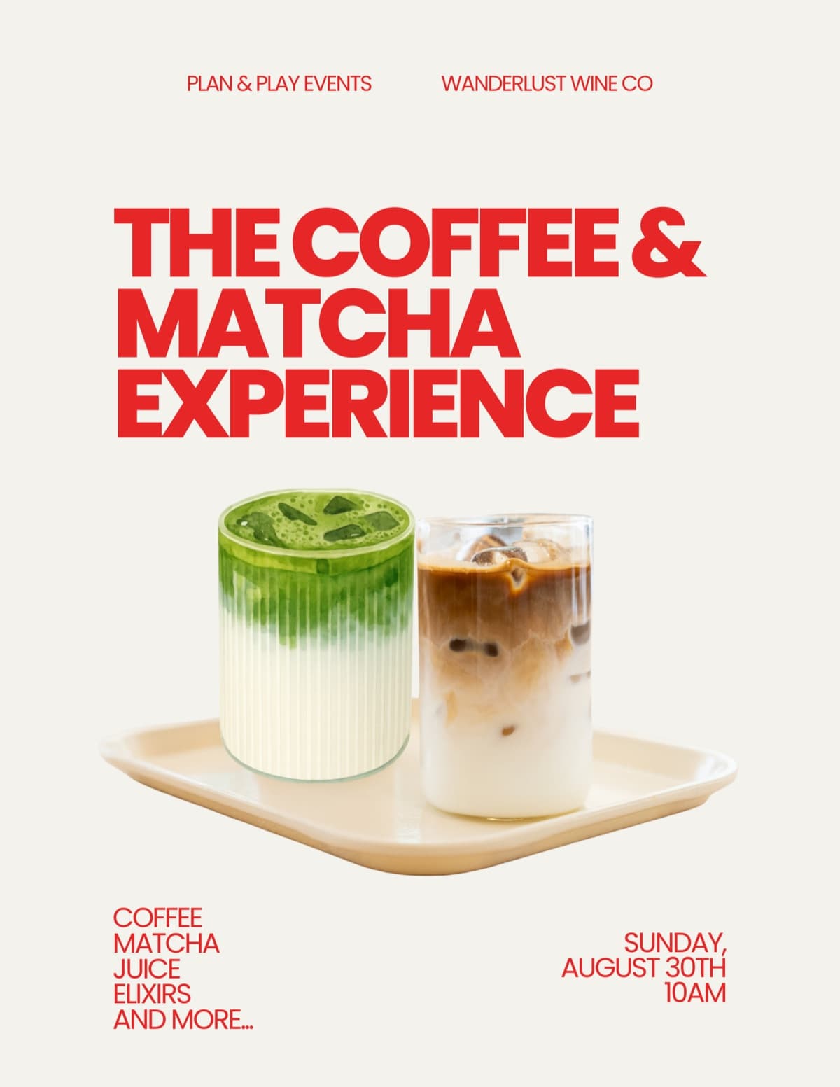 The Coffee & Matcha Experience flyer — Sunday, August 30th at 10am at Wanderlust Wine Co. Coffee, matcha, juice, elixirs, and more